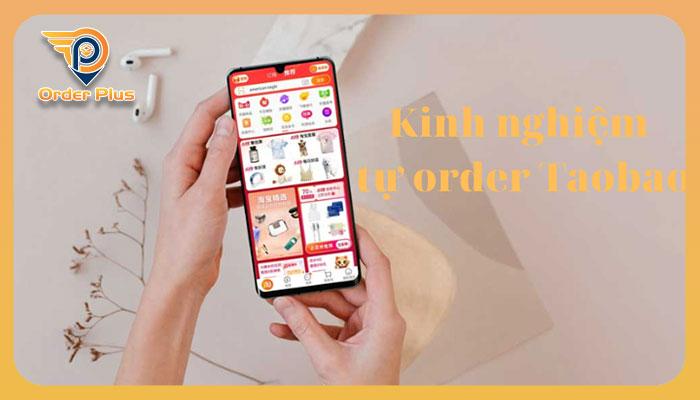 Kinh nghiệm tự đặt hàng Taobao