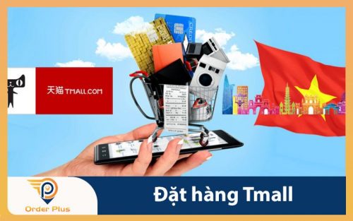 Dịch vụ đặt hàng Tmall - Order Tmall nhanh chóng giá rẻ