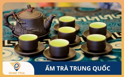 Cách Order Ấm Trà Trung Quốc Giá Rẻ Về Việt Nam Nhanh Nhất