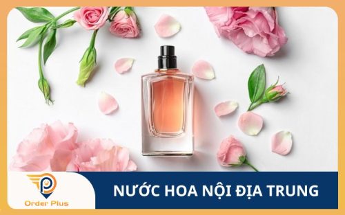Top 7 loại nước hoa nội địa Trung cực thơm mà bạn nên mua